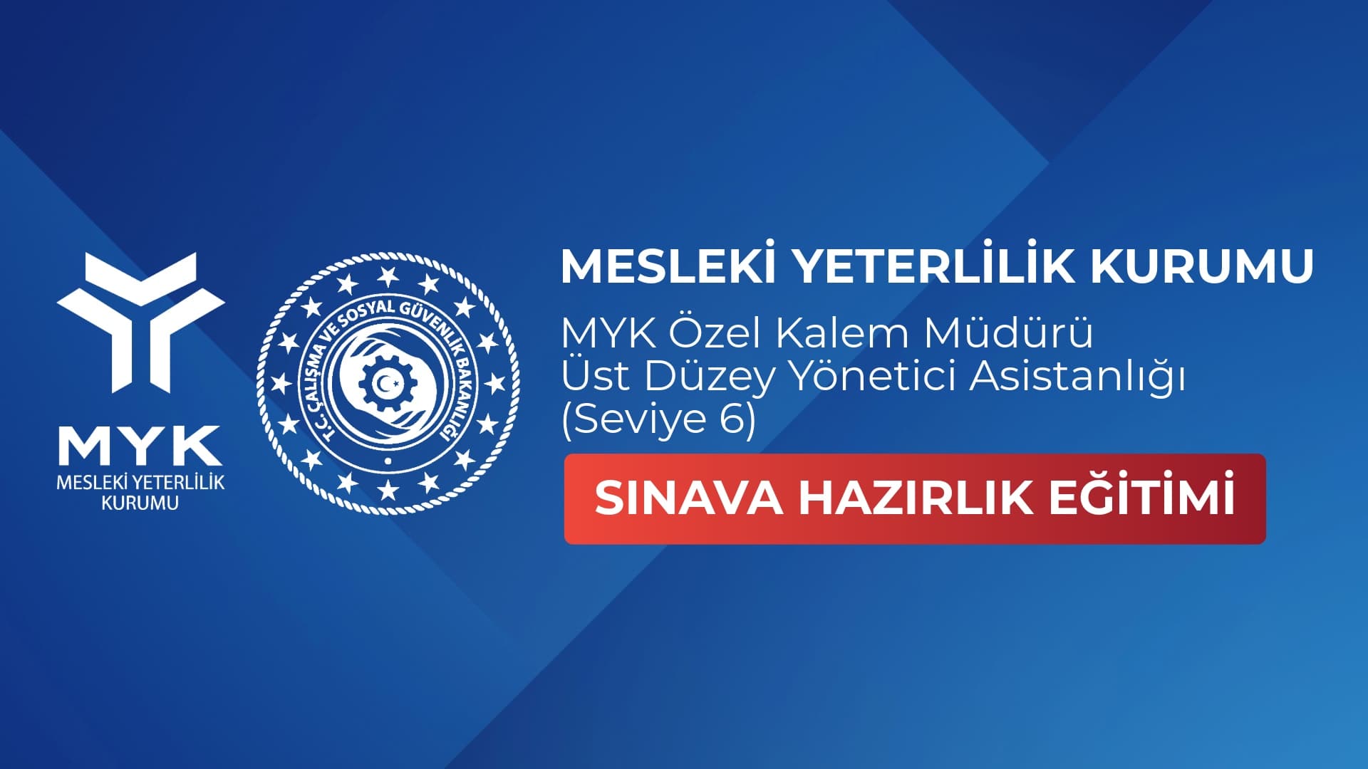 MYK Özel Kalem Müdürü / Üst Düzey Yönetici Asistanlığı (Seviye 6)